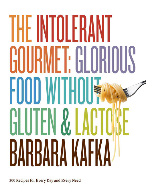 Title details for The Intolerant Gourmet by Barbara Kafka - Wait list